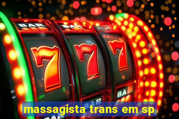 massagista trans em sp